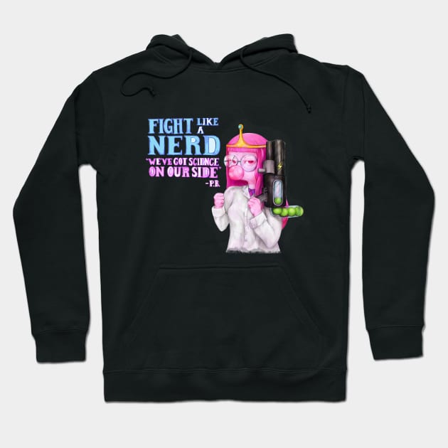 fight like a nerd (Princess Bubblegum - Adventure Time fan art) Hoodie by art official sweetener